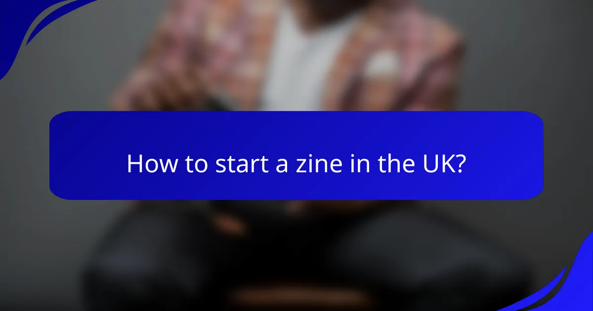 How to start a zine in the UK?