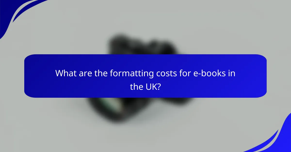 What are the formatting costs for e-books in the UK?