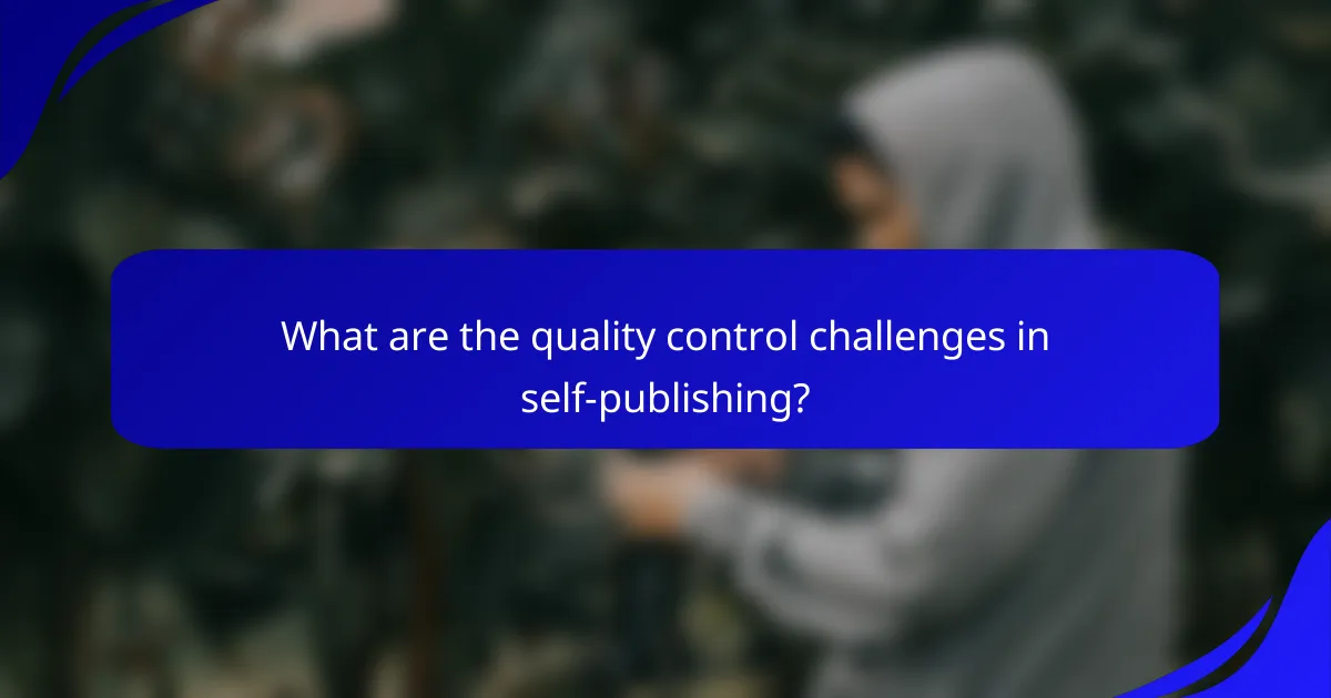 What are the quality control challenges in self-publishing?