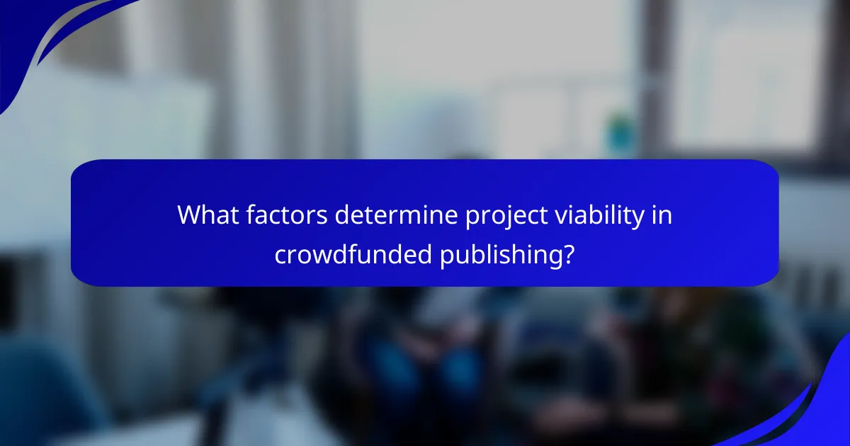 What factors determine project viability in crowdfunded publishing?
