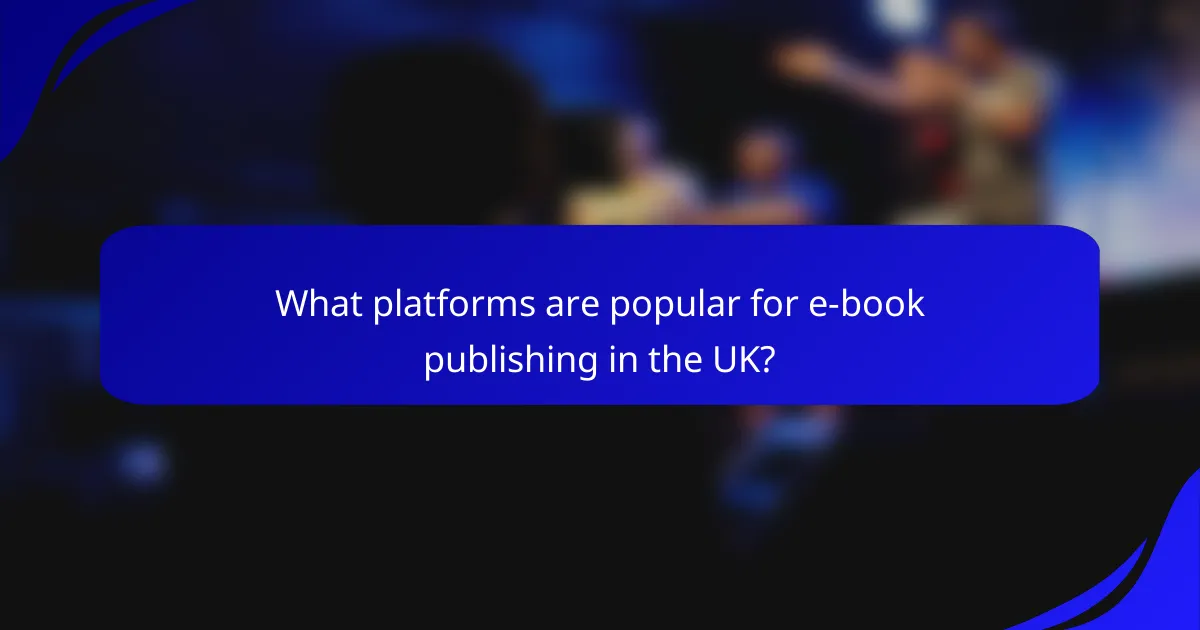 What platforms are popular for e-book publishing in the UK?